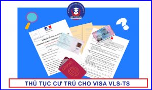 thủ tục cư trú tại Pháp cho visa VLS-TS